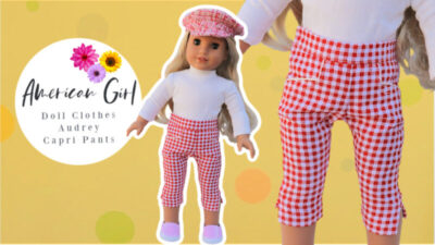 Audrey Capri Pants, American Girl Doll Sewing Pattern, Frocks & Frolics
