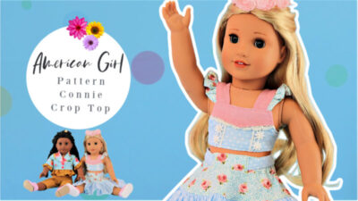 Doll Clothes Connie Crop Top, video tutorial, 18 inch doll, American Girl, pdf sewing pattern